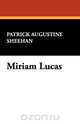 Miriam Lucas, Patrick Augustine Sheehan 