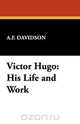 Victor Hugo, Arthur F. Davidson 