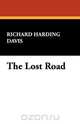 The Lost Road, Richard Harding Davis 