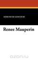 Renee Mauperin, Edmund De Goncourt 