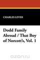 Dodd Family Abroad / That Boy of Norcott