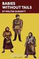Babies Without Tails, Walter Duranty 