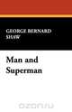 Man and Superman, George Bernard Shaw 