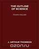 The Outline of Science, Fourth Volume, J. Arthur Thomson 