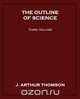 The Outline of Science, Third Volume, J. Arthur Thomson 