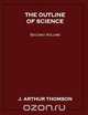 The Outline of Science, Second Volume, J. Arthur Thomson 