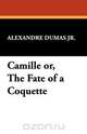 Camille or, The Fate of a Coquette, Alexandre Dumas Jr. 