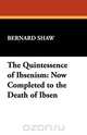 The Quintessence of Ibsenism, Bernard Shaw 