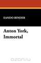 Anton York, Immortal, Eando Binder 