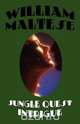 Jungle Quest Intrigue, William Maltese 