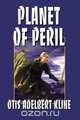 Planet of Peril, Otis Adelbert Kline 