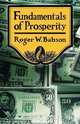 Fundamentals of Prosperity, Roger W. Babson 