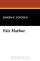 Fair Harbor, Joseph C. Lincoln 