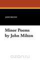 Minor Poems by John Milton, John Milton 
