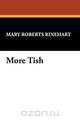 More Tish, Mary Roberts Rinehart 