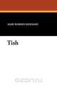 Tish, Mary Roberts Rinehart 