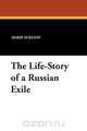 The Life-Story of a Russian Exile, Marie Sukloff 