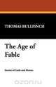 The Age of Fable, Thomas Bullfinch 