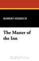 The Master of the Inn, Robert Herrich 