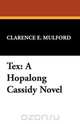 Tex, Clarence E. Mulford 