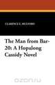 The Man from Bar-20, Clarence E. Mulford 