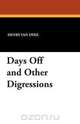 Days Off and Other Digressions, Henry Van Dyke 