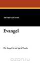 Evangel, Henry Van Dyke 