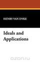 Ideals and Applications, Henry Van Dyke 
