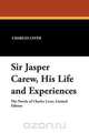 Sir Jasper Carew, His Life and Experiences, Charles Lever 