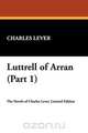 Luttrell of Arran (Part 1), Charles Lever 