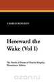Hereward the Wake (Vol I), Charles Kingsley 
