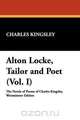 Alton Locke, Tailor and Poet (Vol. I), Charles Kingsley 