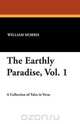 The Earthly Paradise, Vol. 1, William Morris 