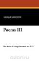 Poems III, George Meredith 