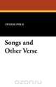 Songs and Other Verse, Eugene Field 