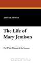 The Life of Mary Jemison, James E. Seaver 