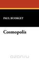 Cosmopolis, Paul Buorget 