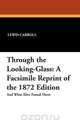 Through the Looking-Glass, Lewis Carroll 