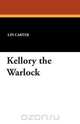 Kellory the Warlock, Lin Carter 