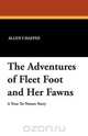 The Adventures of Fleet Foot and Her Fawns, Allen Chaffee 