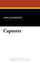 Captures, John Sir Galsworthy 