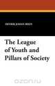 The League of Youth and Pillars of Society, Henrik Johan Ibsen 