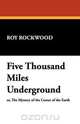 Five Thousand Miles Underground, Roy Rockwood 