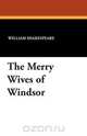 The Merry Wives of Windsor, William Shakespeare 