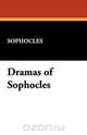 Dramas of Sophocles, Sophocles 