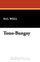 Tono-Bungay, H. G. Well 