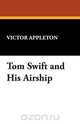 Tom Swift and His Airship, Victor II Appleton 