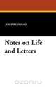 Notes on Life and Letters, Joseph Conrad 