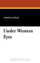 Under Western Eyes, Joseph Conrad 
