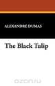 The Black Tulip, Alexandre Dumas 